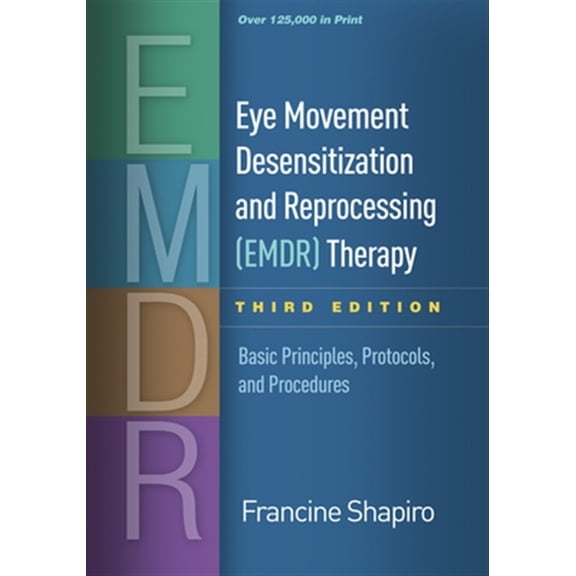Pre-Owned Eye Movement Desensitization and Reprocessing (Emdr) Therapy: Basic Principles, Protocols, and Procedures (Hardcover) 1462532764 9781462532766
