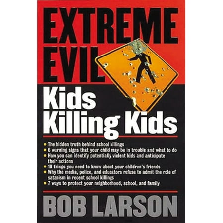 Extreme Evil : Kids Killing Kids, Used [Paperback]