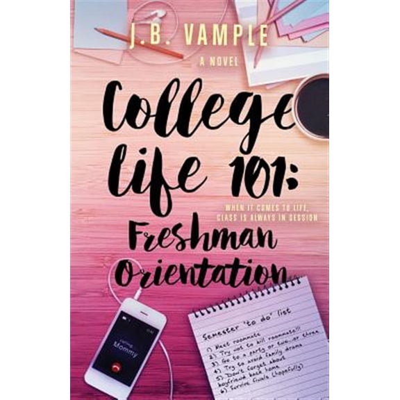 Pre-Owned College Life: College Life 101: Freshman Orientation (Paperback)