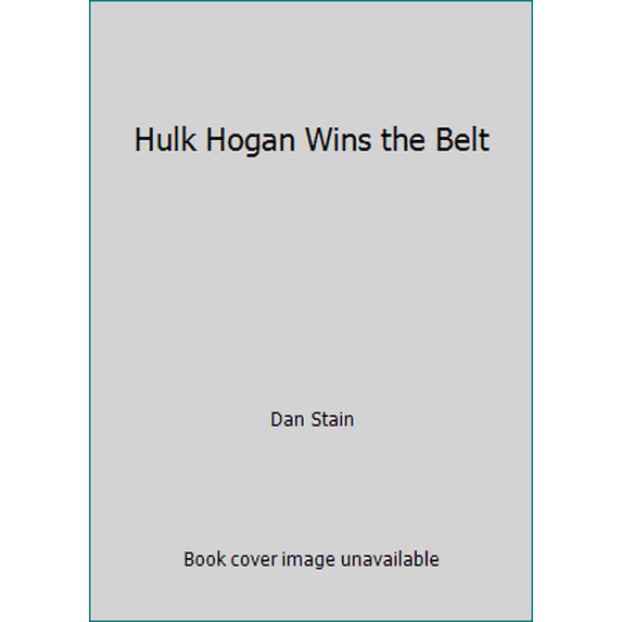 Pre-Owned Hulk Hogan Wins the Belt (Paperback) 0899544002 9780899544007
