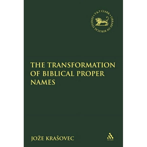 Library of Hebrew Bible/Old Testament St The Transformation of Biblical Proper Names, (Paperback)