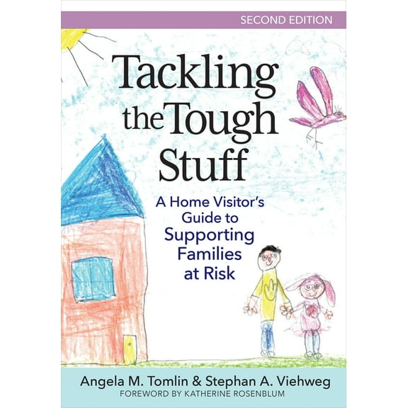 Tackling the Tough Stuff: A Home Visitor's Guide to Supporting Families at Risk, (Paperback)