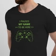 thumbnail image 2 of Greenyef Graphics I Paused My Game to Be Here Gamer Gift Funny Tee Men's T-Shirt Style-42 (Black & Yellow Green, X-Large), 2 of 6
