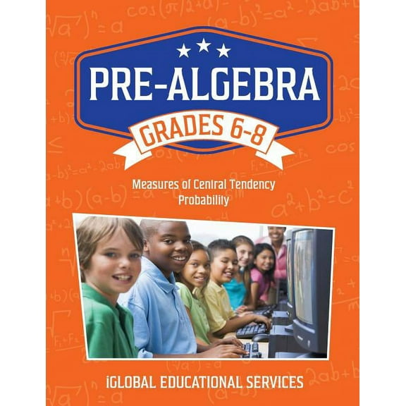 Math Tutor Lesson Plan Pre-Algebra: Grades 6-8: Measures of Central Tendency and Probability, Book 5, (Paperback)