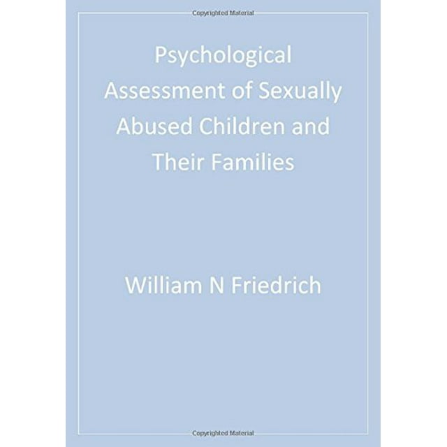 FRIEDRICH: PSYCHOLOGICAL ASSESSMENT (P) OF SEXUALLY ABUSEDCHILDREN AND THEIR FAMILIES (Interpersonal Violence: The Practice Series)