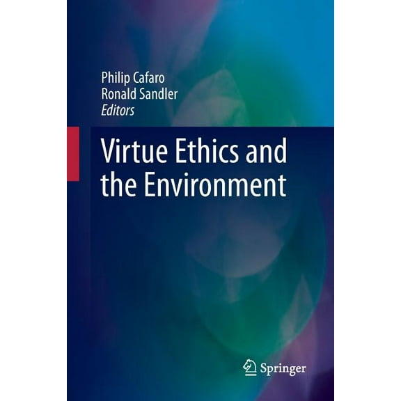Virtue Ethics and the Environment, (Paperback)