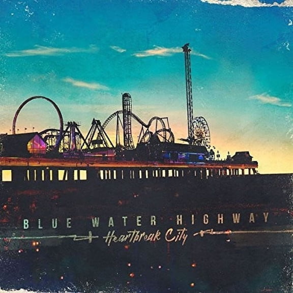 BLUE WATER HIGHWAY - Heartbreak City - Vinyl