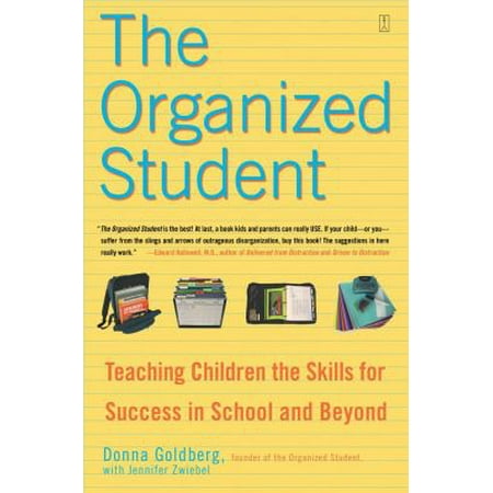 The Organized Student: Teaching Children the Skills for Success in School and Beyond