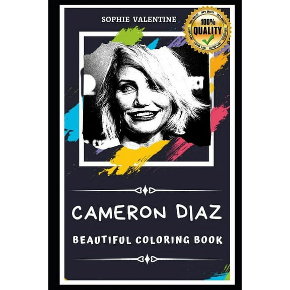 Cameron Diaz Beautiful Coloring Books: Cameron Diaz Beautiful Coloring Book : Stress Relieving Adult Coloring Book for All Ages (Series #0) (Paperback)
