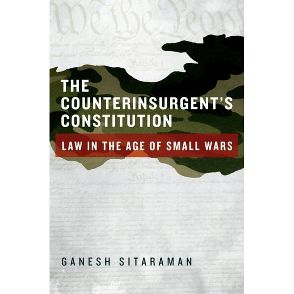 The Counterinsurgent's Constitution, (Hardcover)
