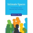thumbnail image 1 of Pre-Owned Intimate Spaces: A Conversation about Discovery and Connection (Paperback) 1516521587 9781516521586, 1 of 1