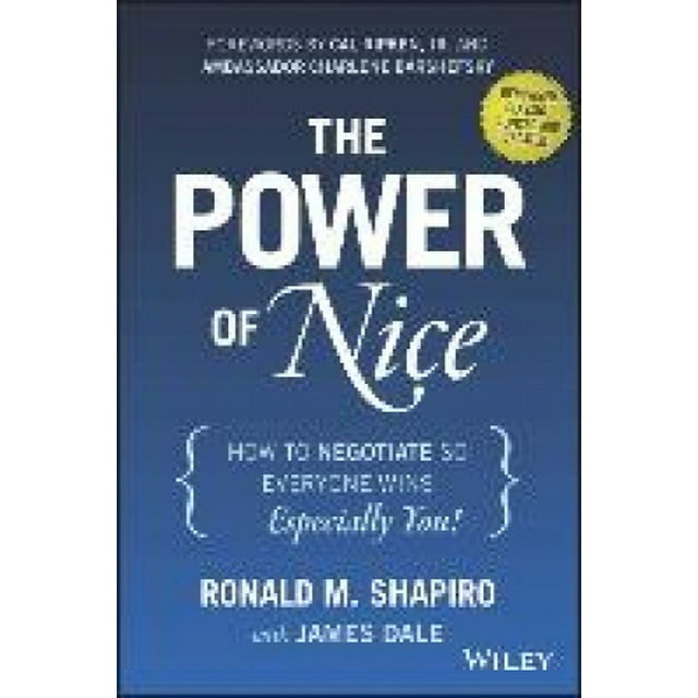 The Power of Nice: How to Negotiate So Everyone Wins - Especially You!