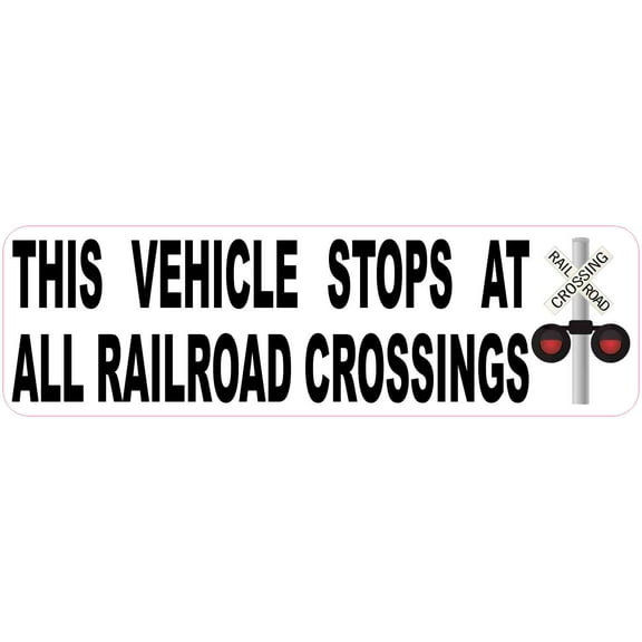 10in x 3in Vehicle Stops at All Railroad Crossings Sticker