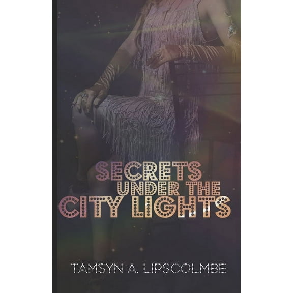 Secrets Under The City Lights (Paperback)