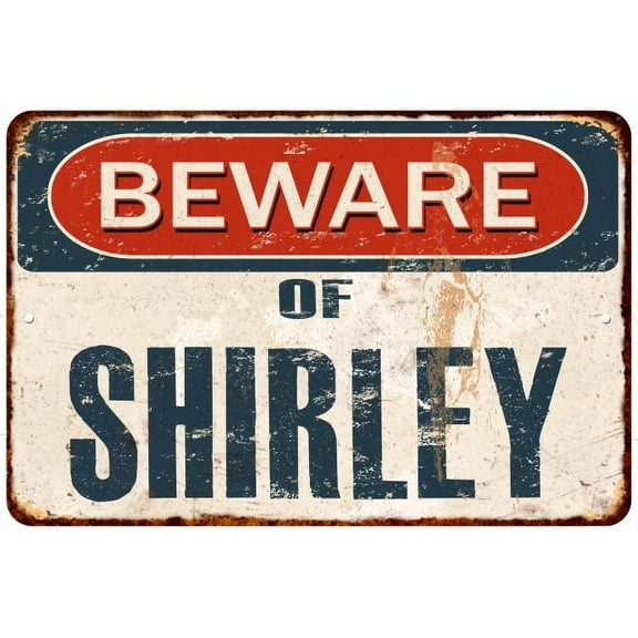 Beware of SHIRLEY Metal Sign Rusty Wall Decor 8x12 108120041879