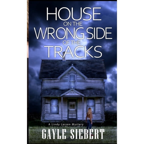 House on the Wrong Side of the Tracks, (Paperback)