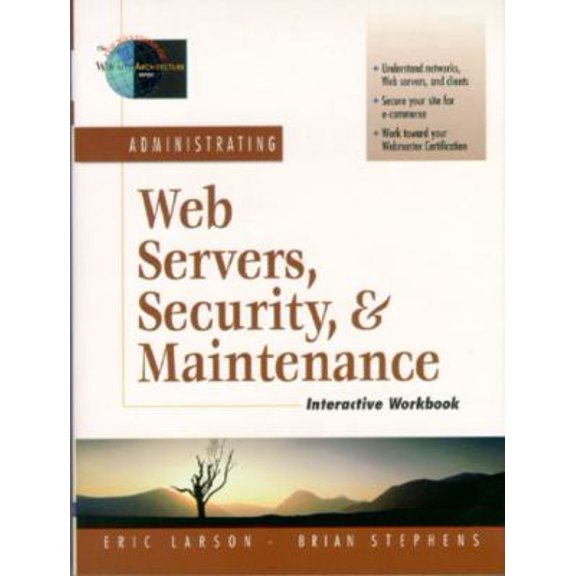 Pre-Owned Administrating Web Servers, Security, & Maintenance Interactive Workbook (Paperback) 0130225347 9780130225344