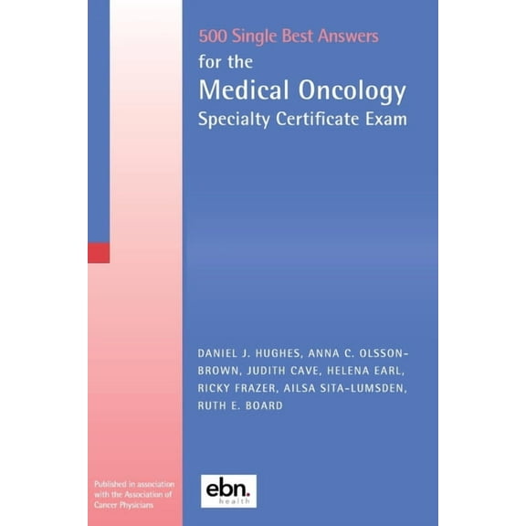 500 Single Best Answers for the Medical Oncology Specialty Certificate Exam, (Paperback)