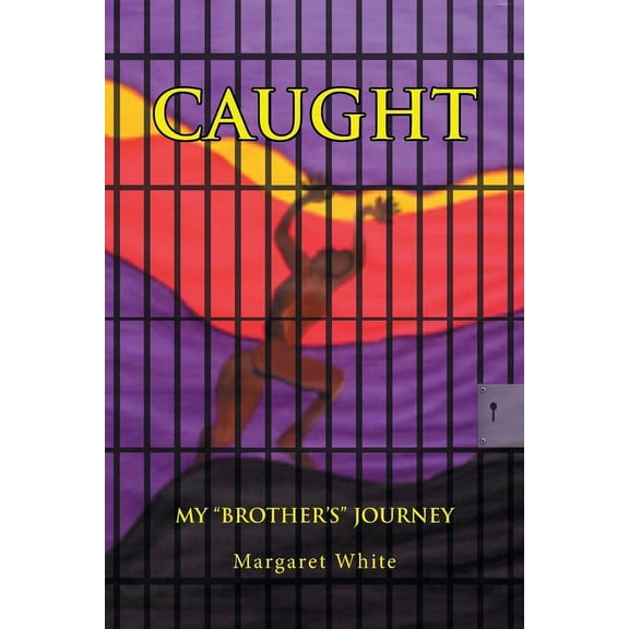 Caught: My "Brother's" Journey, (Paperback)