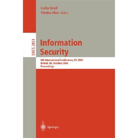 Pre-Owned Lecture Notes in Computer Science: Information Security: 6th International Conference Isc 2003 Bristol Uk October 1-3 2003 Proceedings (Paperback)