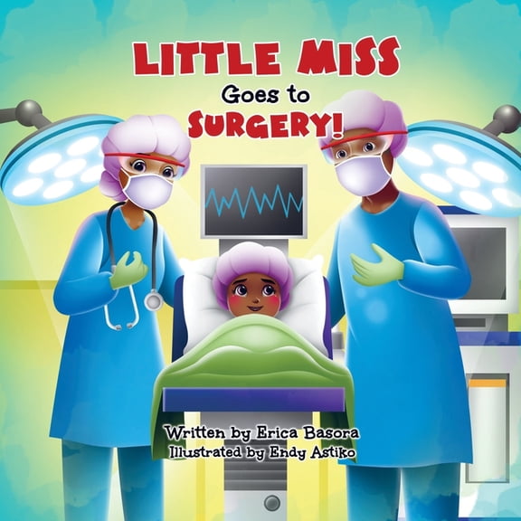 Little Miss Goes to Surgery, (Paperback)