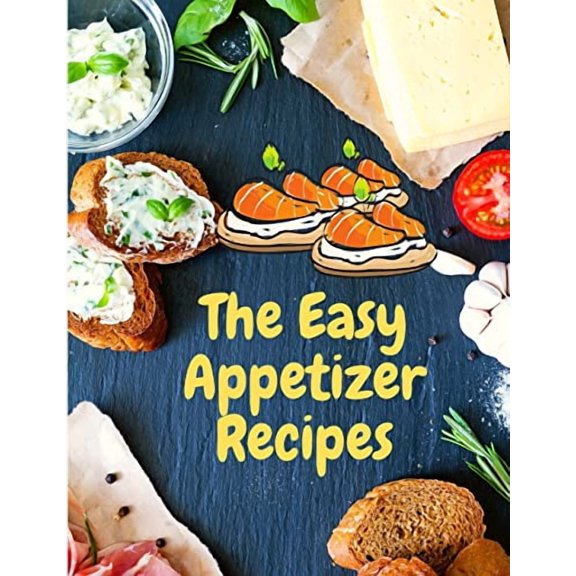 Appetizer Recipes: Save Your Cooking Moments (Paperback)