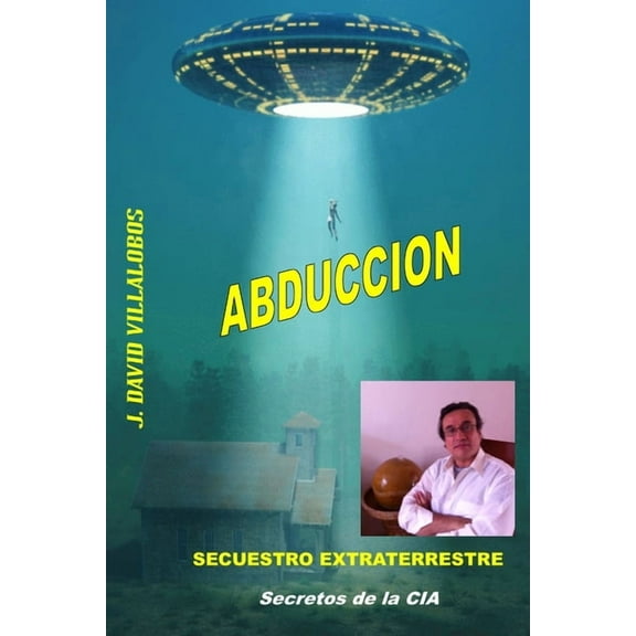 Abducción - Secuestro Extraterrestre, (Paperback)