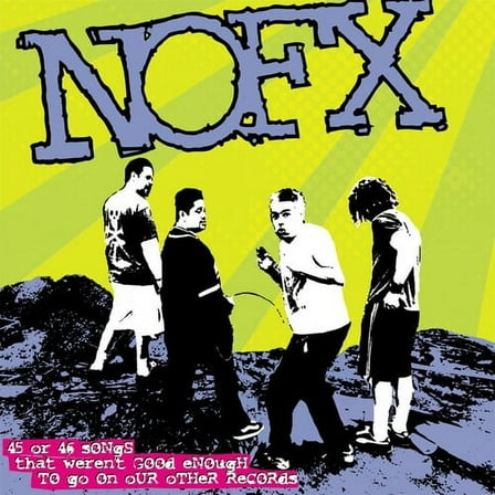Nofx - 45 Or 46 Songs That Weren't Good Enough To Go On Our Other Records - Music & Performance - CD