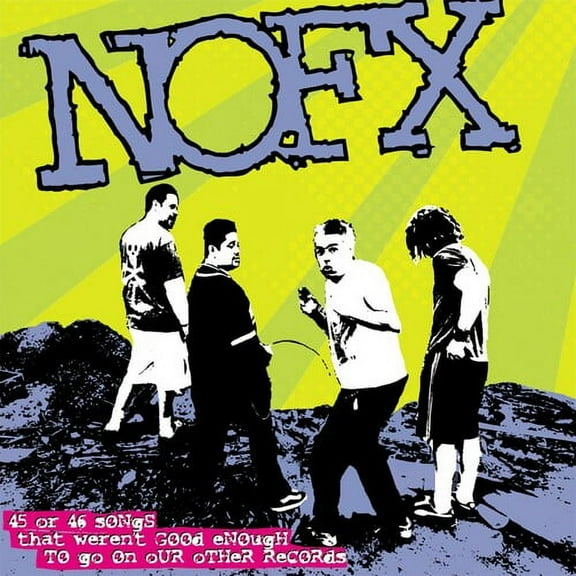 Nofx - 45 Or 46 Songs That Weren't Good Enough To Go On Our Other Records - Music & Performance - CD