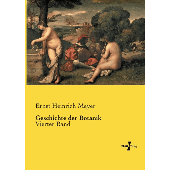 Geschichte der Botanik: Vierter Band, (Paperback)
