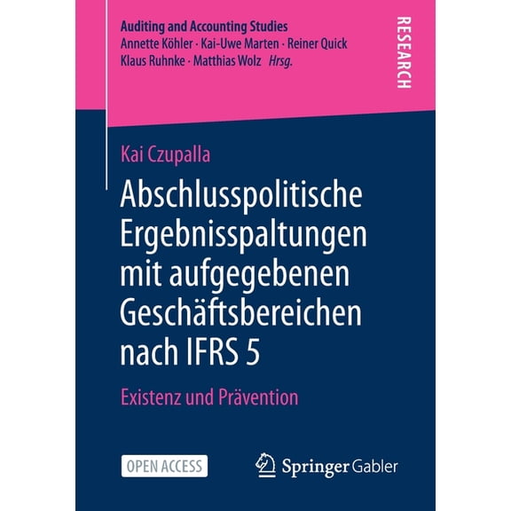 Auditing and Accounting Studies Abschlusspolitische Ergebnisspaltungen Mit Aufgegebenen Geschäftsbereichen Nach Ifrs 5: Existenz Und Prävention, (Paperback)