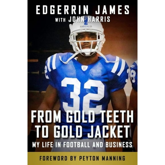 From Gold Teeth to Gold Jacket : My Life in Football and Business (Hardcover)