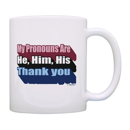 

ThisWear Gay Pride Mug My Pronouns Are He Him His Thank You Coffee Mug