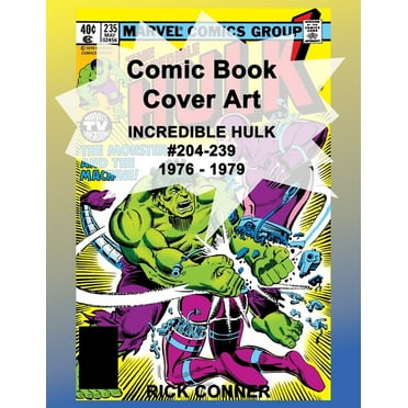 Comic Book Cover Art INCREDIBLE HULK #204-239 1976 - 1979 (Paperback)