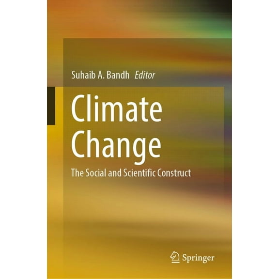 Climate Change: The Social and Scientific Construct, (Hardcover)