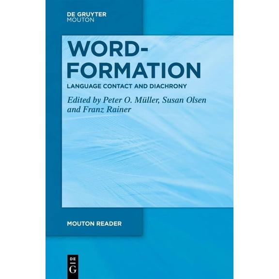 Mouton Reader Word-Formation - Language Contact and Diachrony, (Paperback)