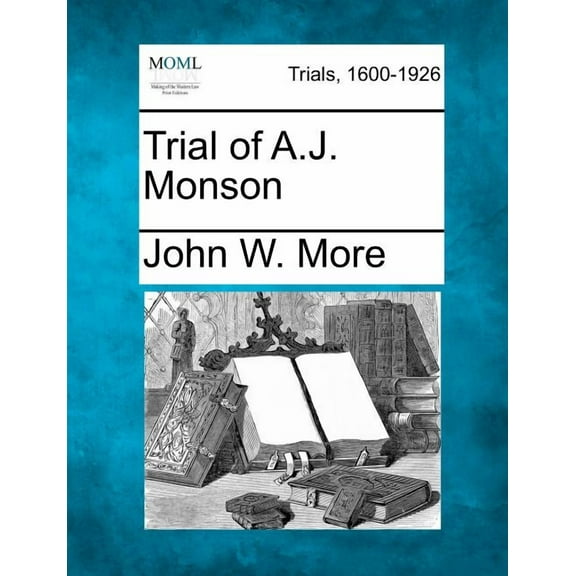 Trial of A.J. Monson (Paperback)