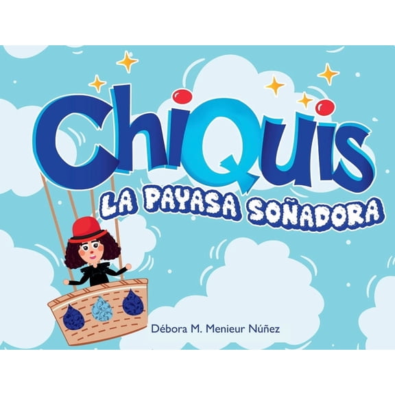 Chiquis La Payasa Soñadora, (Paperback)