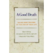Pre-Owned A Good Death: Taking More Control At The End Of Your Life (Paperback) 0201062232 9780201062236