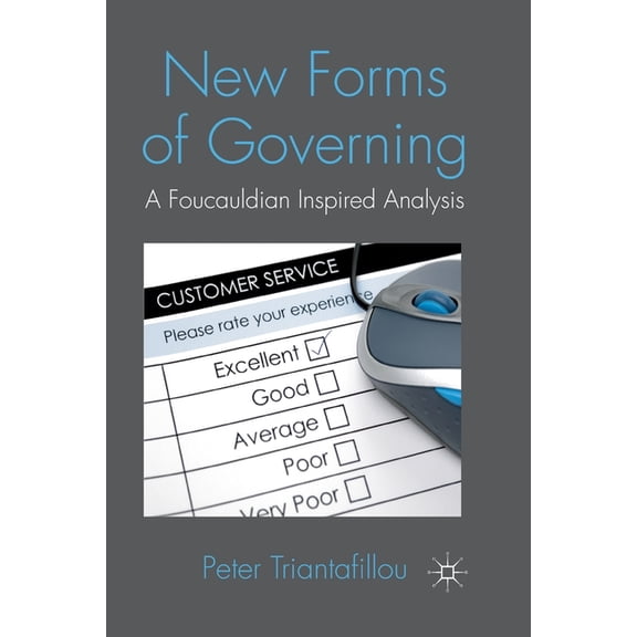 New Forms of Governing: A Foucauldian Inspired Analysis, (Paperback)