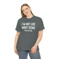 thumbnail image 4 of I'm Not Like Most Teens...I'm In My 40s, Funny Birthday Gift Shirt -ID: 490, 4 of 7