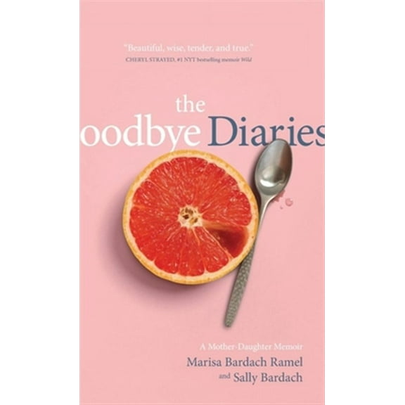 The Goodbye Diaries (Hardcover)