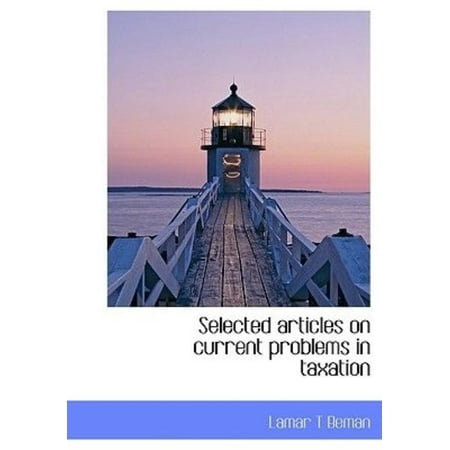 Selected Articles on Current Problems in Taxation