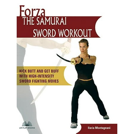 Fighting Sword - Forza the Samurai Sword Workout : Kick Butt and Get Buff with High-Intensity Sword Fighting Moves