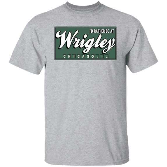 I'd Rather Be at Wrigley Field T-Shirt