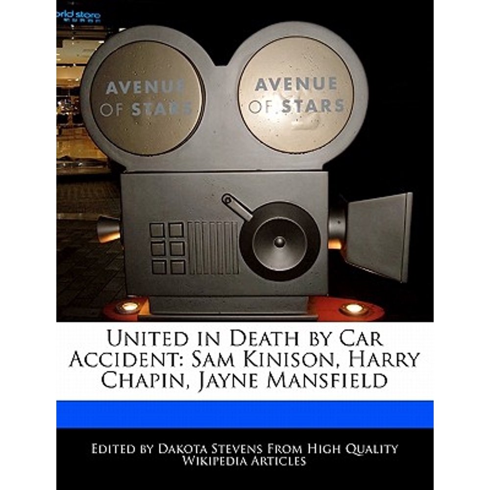 United in Death by Car Accident Sam Kinison, Harry Chapin, Jayne