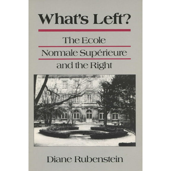Rhetoric of the Human Sciences Whats Left/Ecole Normale Superieure, (Paperback)
