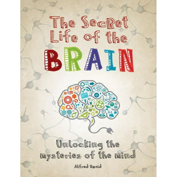 The Secret Life of the Brain, (Paperback)