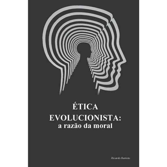 Ética Evolucionista: a razão da moral (Paperback)