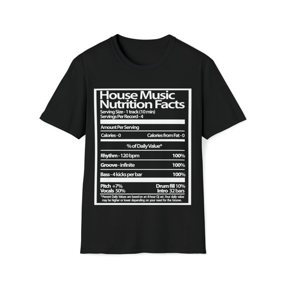House Music Nutrition Facts Unisex Softstyle T-Shirt